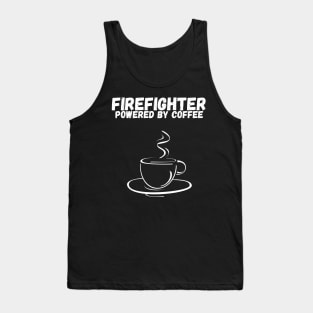 Firefighter Powered By Coffee Tank Top